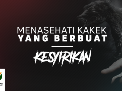 Menasihati Kakek yang Berbuat Kesyirikan