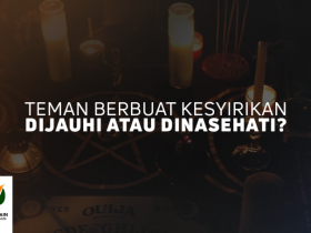 Teman Berbuat Kesyirikan, Dijauhi atau Dinasihati