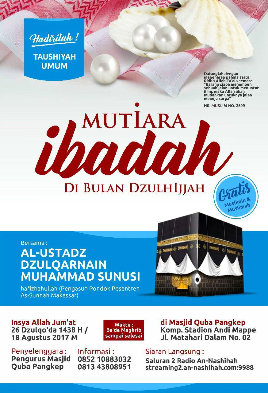 Taushiyah Umum Mutiara Ibadah di Bulan Dzulhijjah – Pangkep